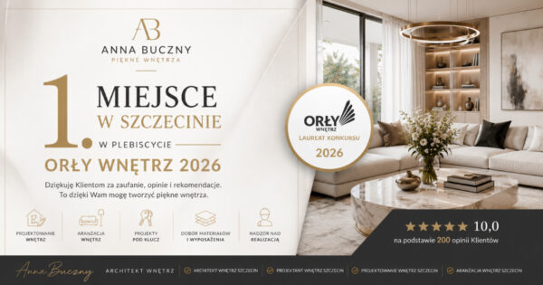 Orły Wnętrz 2026 Szczecin dla architektki Anny Buczny. Zajęcie pierwszego miejsca przez projektantkę w popularnym wśród architektów i projektantów plebiscycie jest kolejną nagrodą, która architekt wnętrz Anna Buczny zdobyła w ostatnim czasie. Projektantka jest lubiana i wysoko oceniana przez Klientów.